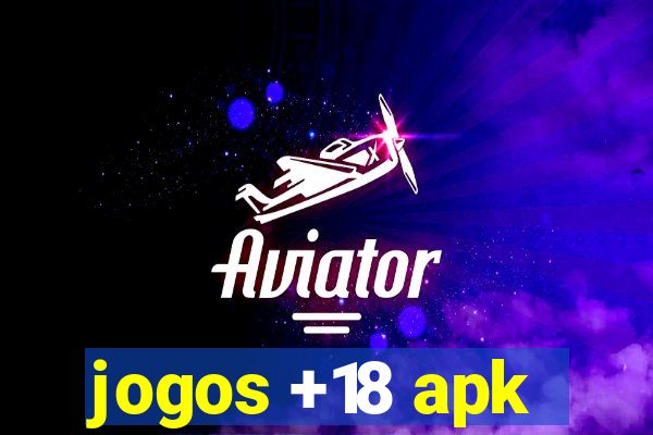 jogos +18 apk